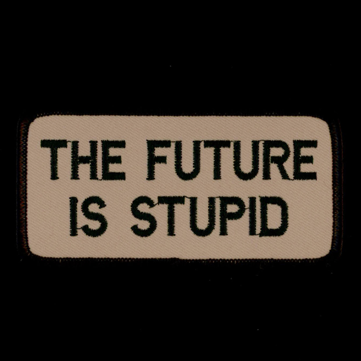 Jenny Holzer - "The Future is Stupid" (Patch)